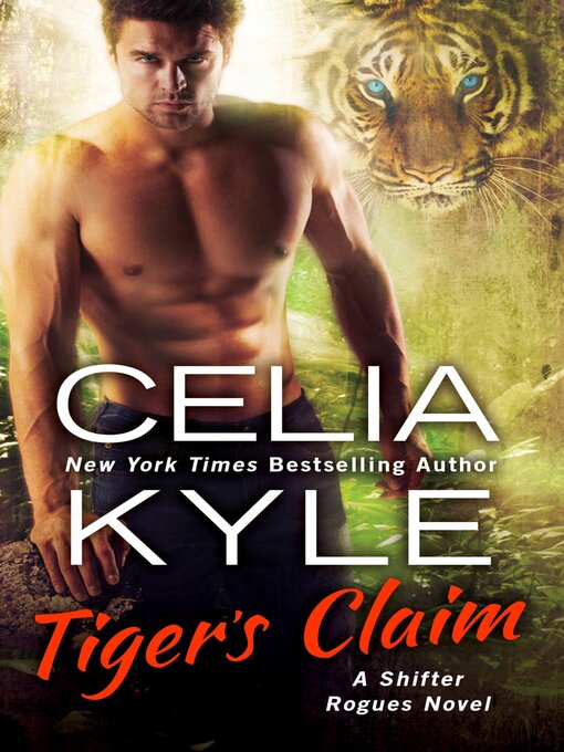 Title details for Tiger's Claim by Celia Kyle - Available